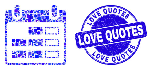 Obraz premium Geometric calendar page mosaic pictogram and Love Quotes seal stamp. Blue vector round grunge stamp with Love Quotes phrase. Abstract mosaic of calendar page constructed of sphere, triangles,