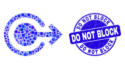 Geometric logout mosaic pictogram and Do Not Block seal. Blue vector rounded scratched seal with Do Not Block caption. Abstract mosaic of logout made of spheric, tringle, square geometric elements.