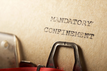 Mandatory confinement concept