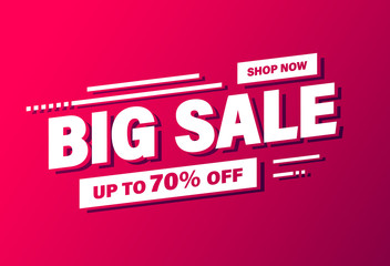 Big Sale banner, special offer and sale. Shop now or this weekend only. Up to 50 or 60 or 70 off. Discount, mega sale. Vector illustration.