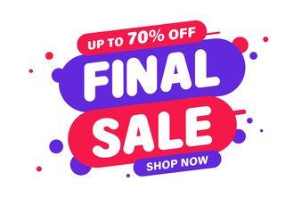 Final Sale banner, special offer and sale. Shop now or this weekend only. Up to 50 or 60 or 70 off. Discount, mega sale. Vector illustration.