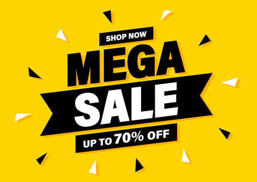 Mega Sale banner, special offer and sale. Shop now or this weekend only. Up to 50 or 60 or 70 off. Discount, mega sale. Vector illustration.