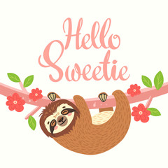 Sleeping sloth on the branch. Vector illustration with bear, leaves, flowers and lettering Hello Sweetie on white background. Greeting card. © monamonash