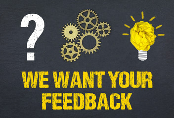 We want your Feedback 