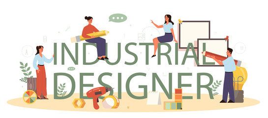 Industrial designer typographic header concept. Artist creating