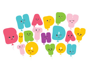 Happy birthday to you. Kawaii balloon colorful letters. Cute stickers emoticons isolated on white. Vector