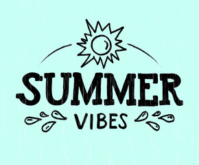 Summer vibes vector illustration for card, banner, ad, logo, poster. Sun lettering template or background. EPS 10