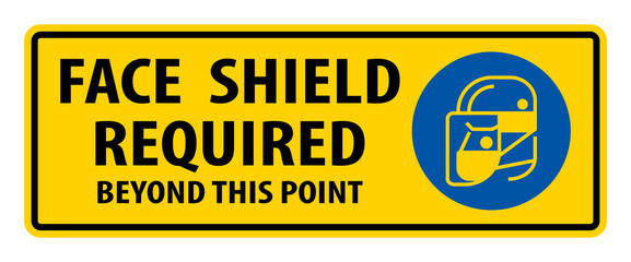 Caution Symbol Face shield Required Beyond This Point Sign