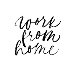 Work from home vector calligraphy slogan. Freelance, online job, remote working, home office.