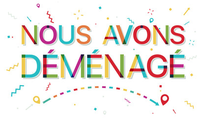 Nous avons déménagé