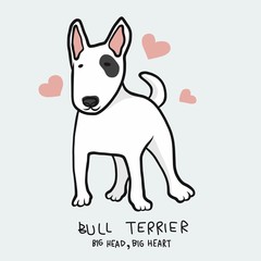Bull Terrier dog , Big head, Big heart cartoon vector illustration