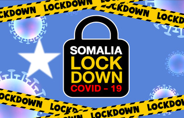 Somalia Lockdown for Coronavirus Outbreak quarantine. Covid-19 Pandemic Crisis Emergency.Background concept A blurred image of Somalia flag and lock symbol for design