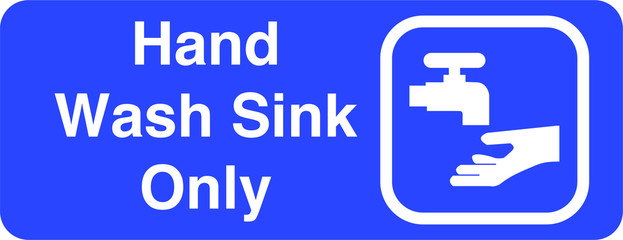 Hand wash sink only sign