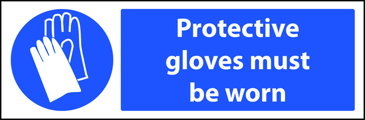 Protective gloves must worn sign