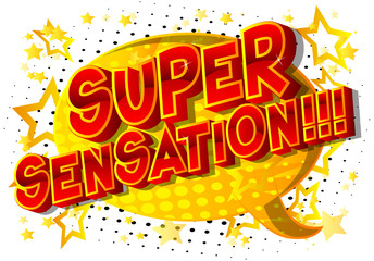 Super Sensation!!! - Comic book style word on abstract background.