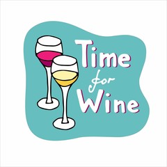 Time for wine inscription. Two glasses with white and red wine. Vector Doodle sketch illustration. Hand drawn typography lettering. For bar logo template, menu design, label element, t shirt print