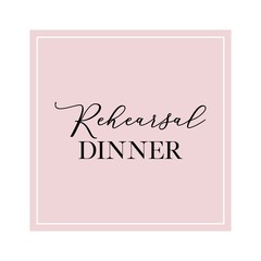 Calligraphy invitation card, banner or poster graphic design handwritten lettering vector element. Rehearsal dinner quote.