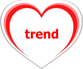 Text trend. Business concept . Love heart icon button for web services and apps