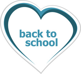 Text Back to school. Education concept . Love heart icon button for web services and apps