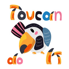 Toucan bird cartoon character and hand lettering funny text toucan do it. Cute flat illustration. South America fauna. Exotic colorful bird for zoo ad, nature concept, children book, print ets © Iuliia