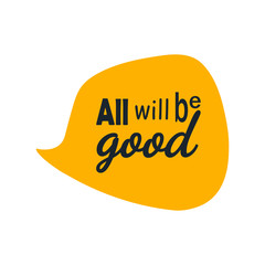 All will be good. Eps10 vector stock illustration