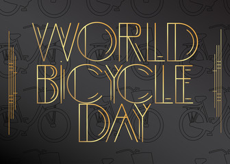 Fototapeta na wymiar Art Deco World Bicycle Day (June 3) text. Decorative greeting card, sign with vintage letters.