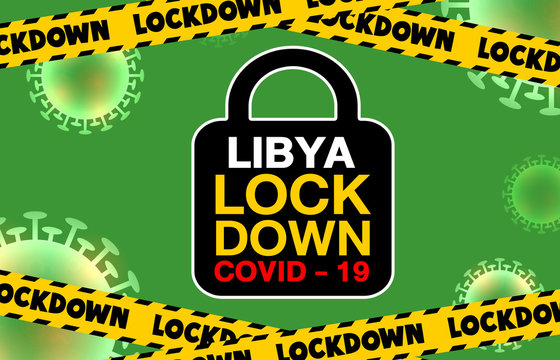 Libya Lockdown for Coronavirus Outbreak quarantine. Covid-19 Pandemic Crisis Emergency.Background concept A blurred image of  Libya flag and lock symbol for design 