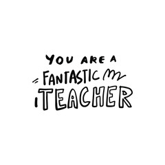 You are an amazing teacher.Hand lettering and custom typography for your designs: t-shirts, bags, for posters, invitations, cards, etc. Hand drawn typography.Vintage illustration