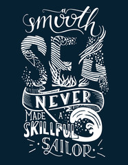 Lettering poster - A smooth sea never made a skillful sailor