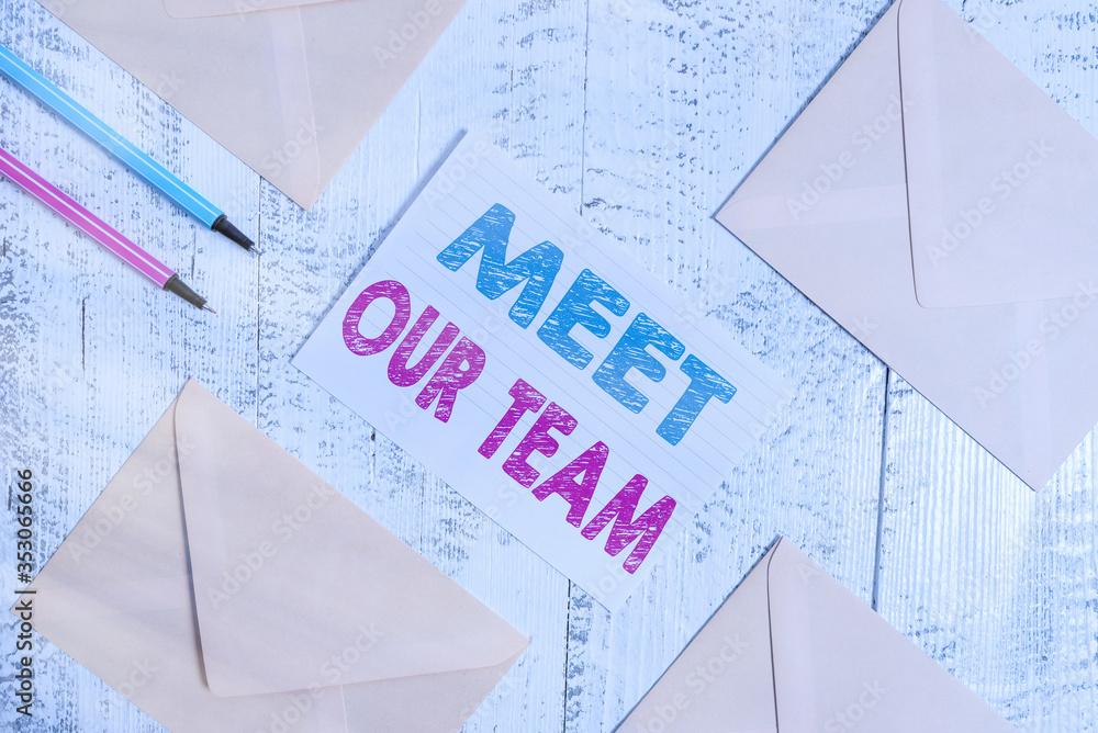 Poster writing note showing meet our team. business concept for introducing another an individual to your t