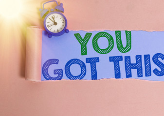 Word writing text You Got This. Business photo showcasing to encourage someone to succeed in...