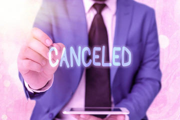 Word writing text Canceled. Business photo showcasing to decide not to conduct or perform something...