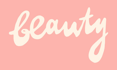 Handwritten vector typography. Beauty lettering text isolated on pink background. Hand drawn illustration. Colorful typographic inscription. Banner, poster template