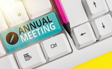 Conceptual hand writing showing Annual Meeting. Concept meaning yearly meeting of the general...