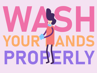 Hand washing with soap coronavirus illustration. Lettering Wash Your Hands Properly. Concept poster design. Simple cute character with typography card.