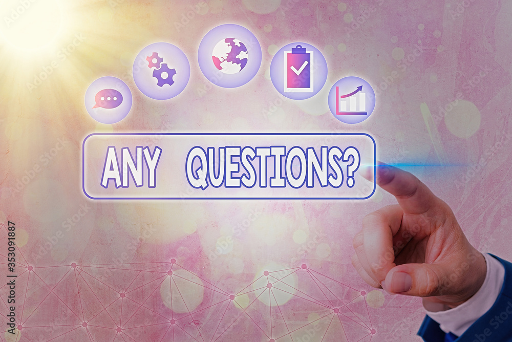 Poster conceptual hand writing showing any questions question. concept meaning you say write order to ask a