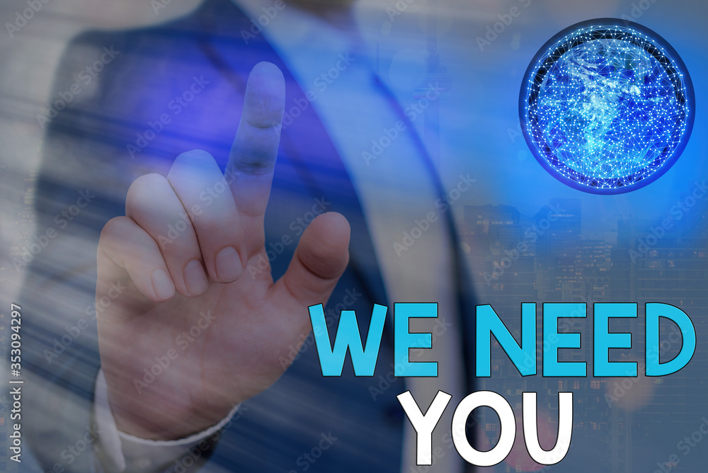 Poster writing note showing we need you. business concept for asking someone to work together for certain j