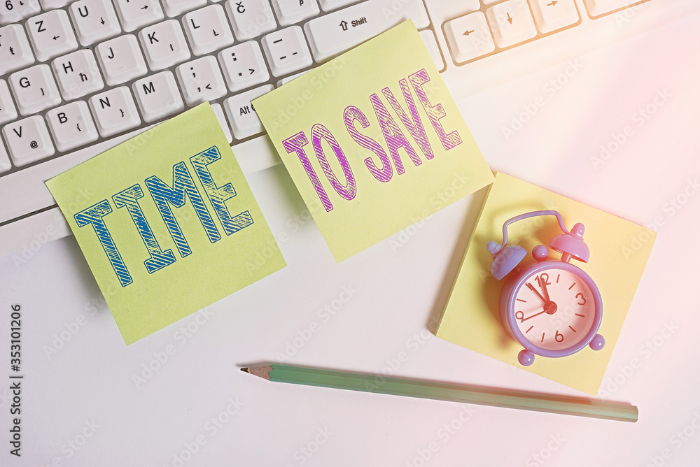 Poster writing note showing time to save. business concept for to do something more efficiently that less t