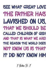  See what great love the Father has lavished on us, that we should be called children of God. Vector Quote