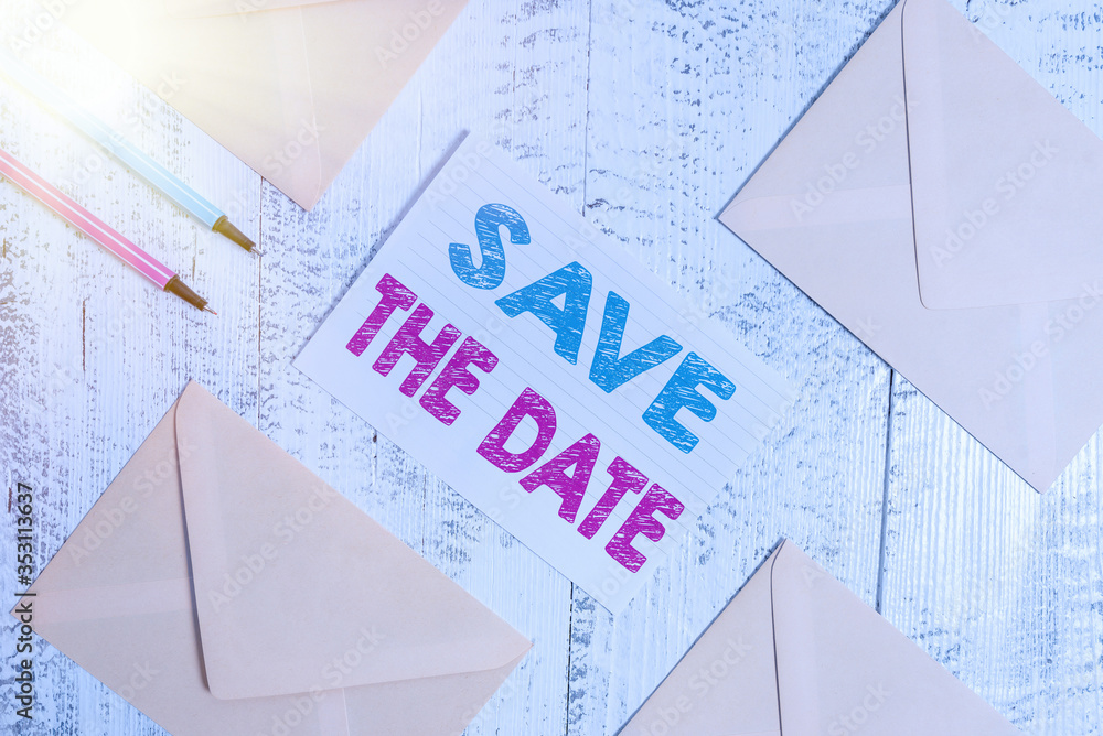 Poster writing note showing save the date. business concept for organizing events well make day special eve