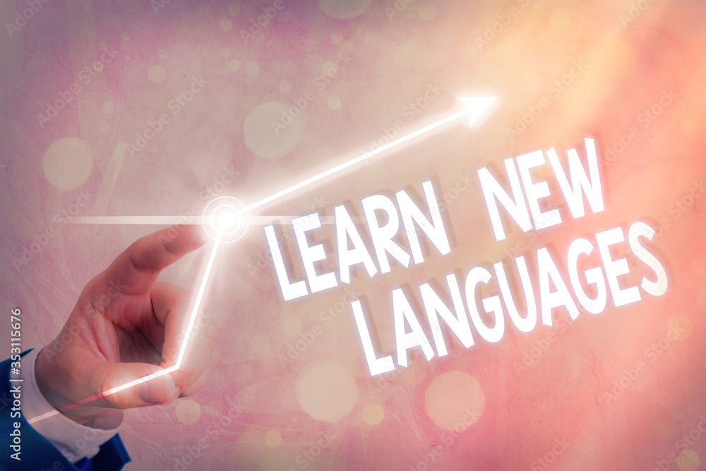 Poster text sign showing learn new languages. business photo showcasing developing ability to communicate i
