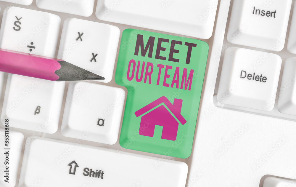 Poster conceptual hand writing showing meet our team. concept meaning introducing another an individual to 