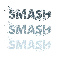 Vector illustration of the word smash, broken into fragments