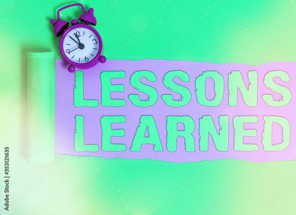 Poster handwriting text lessons learned. conceptual photo the knowledge or understanding gained by experien