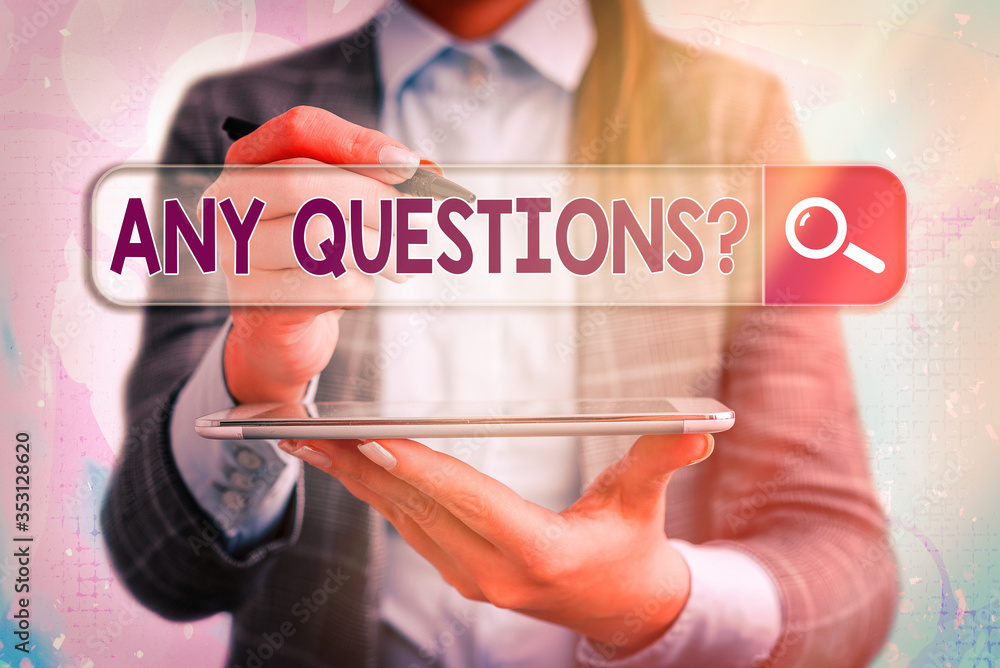 Poster conceptual hand writing showing any questions question. concept meaning you say write order to ask a