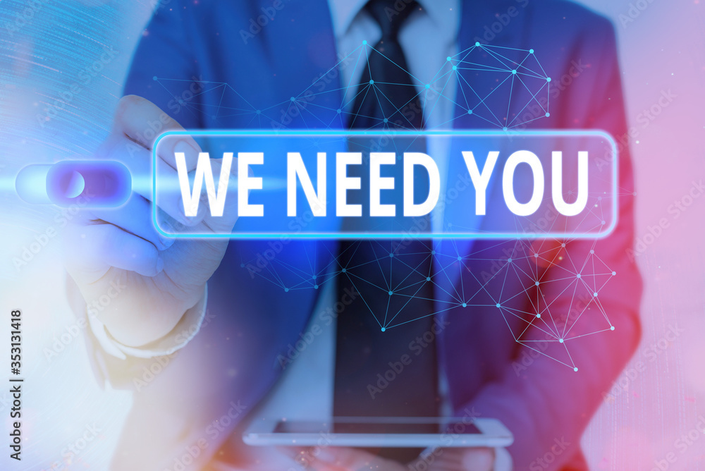 Poster writing note showing we need you. business concept for asking someone to work together for certain j