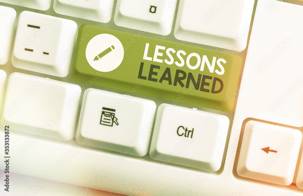 Poster word writing text lessons learned. business photo showcasing the knowledge or understanding gained b