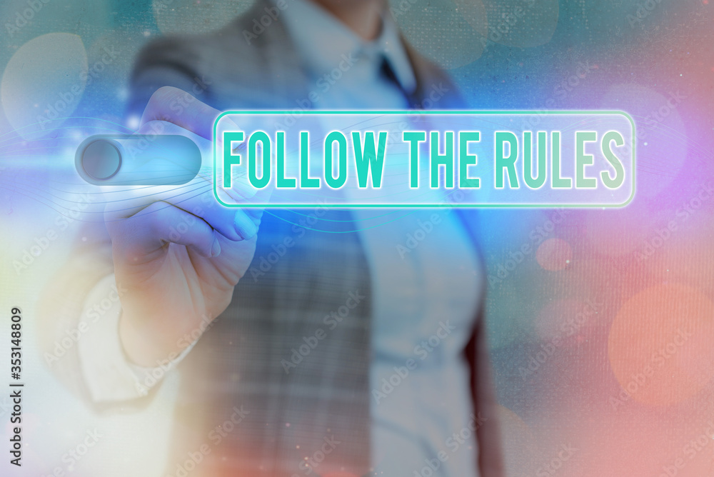 Poster writing note showing follow the rules. business concept for go with regulations governing conduct or
