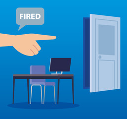workplace with fired label in speech bubble vector illustration design