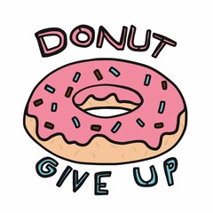 Donut give up , donut cartoon vector illustration